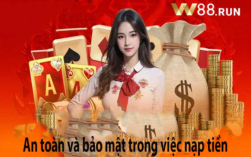 An toàn và bảo mật trong việc nạp tiền