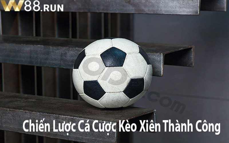 Chiến Lược Cá Cược Kèo Xiên Thành Công