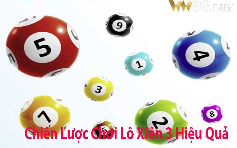 Chiến Lược Chơi Lô Xiên 3 Hiệu Quả