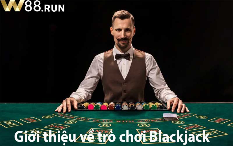 Giới thiệu về trò chơi Blackjack