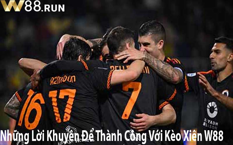 Những Lời Khuyên Để Thành Công Với Kèo Xiên W88