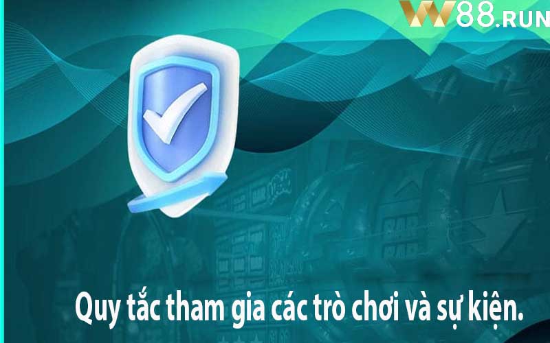 Quy tắc tham gia các trò chơi và sự kiện.