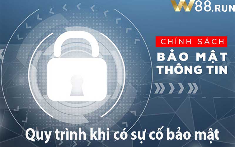 Quy trình khi có sự cố bảo mật